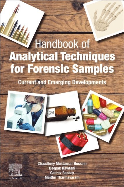Chaudhery Mustansar Hussain, Maithri Tharmavaram, Gaurav Pandey, Deepak Rawtani - Handbook of Analytical Techniques for Forensic Samples, E-bok