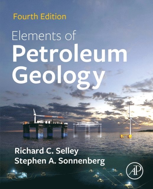 Stephen A. Sonnenberg, Richard C. Selley - Elements of Petroleum Geology, E-bok. Tillgänglighet: Lägg i varukorg