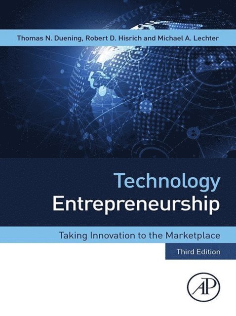 Michael A. Lechter, Robert A. Hisrich, Thomas N. Duening - Technology Entrepreneurship, E-bok