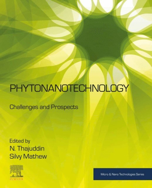 Silvy Mathew, N. Thajuddin - Phytonanotechnology, E-bok