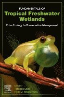 Tatenda Dalu, Ryan J. Wasserman - Fundamentals of Tropical Freshwater Wetlands, Häftad. Tillgänglighet: Lägg i varukorg