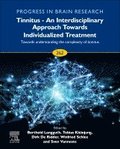 Tinnitus - An Interdisciplinary Approach Towards Individualized Treatment: Towards Understanding the Complexity of Tinnitus