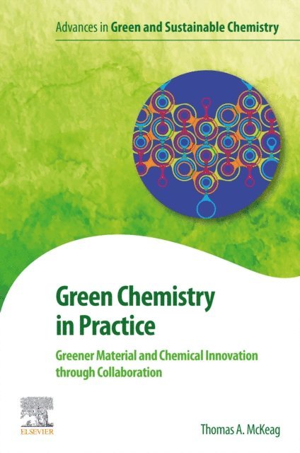 Thomas McKeag - Green Chemistry in Practice, E-bok