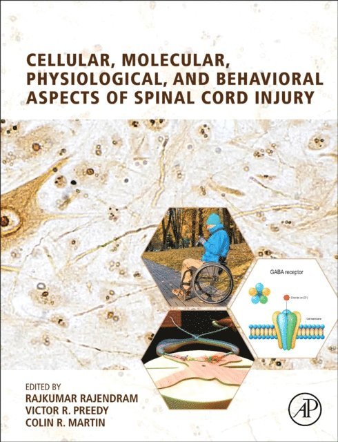 Colin R. Martin, Victor R. Preedy, Rajkumar Rajendram - Cellular, Molecular, Physiological, and Behavioral Aspects of Spinal Cord Injury, E-bok