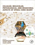 Cellular, Molecular, Physiological, and Behavioral Aspects of Spinal Cord Injury
