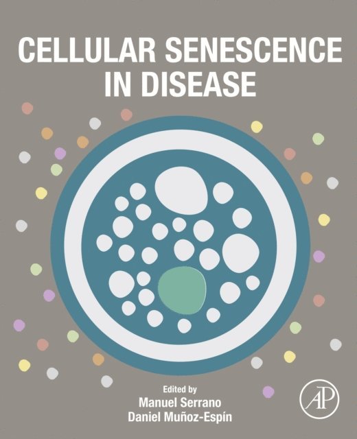 Daniel Munoz-Espin, Manuel Serrano - Cellular Senescence in Disease, E-bok