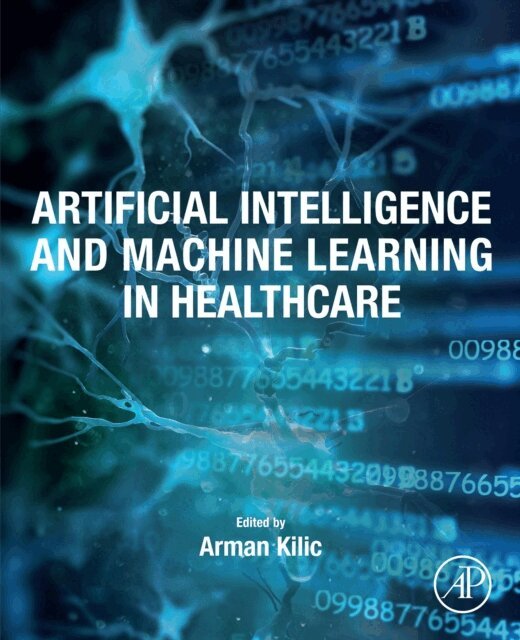 Arman Kilic - Artificial Intelligence and Machine Learning in Healthcare, E-bok