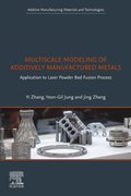 Multiscale Modeling of Additively Manufactured Metals
