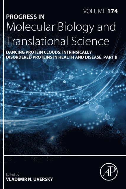 Dancing Protein Clouds: Intrinsically Disordered Proteins in Health and Disease, Part B, E-bok