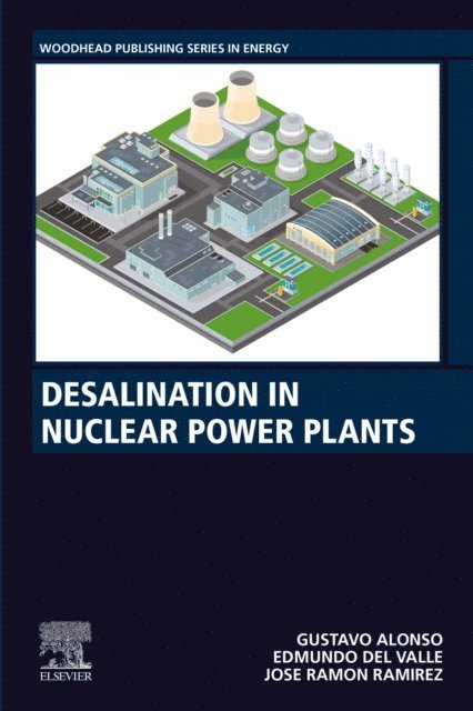 Jose Ramon Ramirez, Edmundo Del Valle, Gustavo Alonso - Desalination in Nuclear Power Plants, E-bok