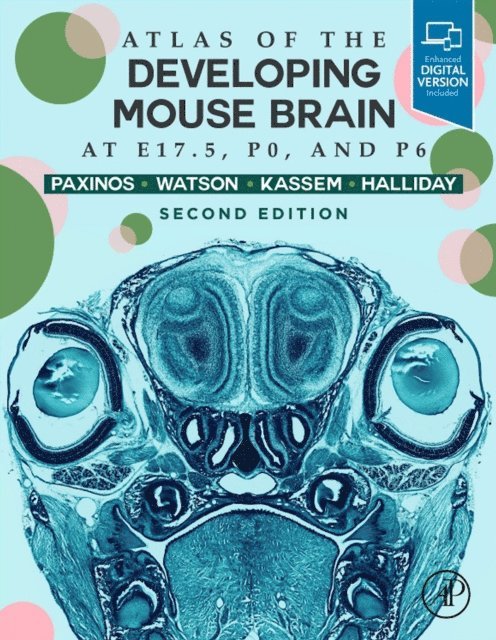 Mustafa S. Kassem, Charles Watson, Glenda Halliday, George Paxinos - Atlas of the Developing Mouse Brain, E-bok