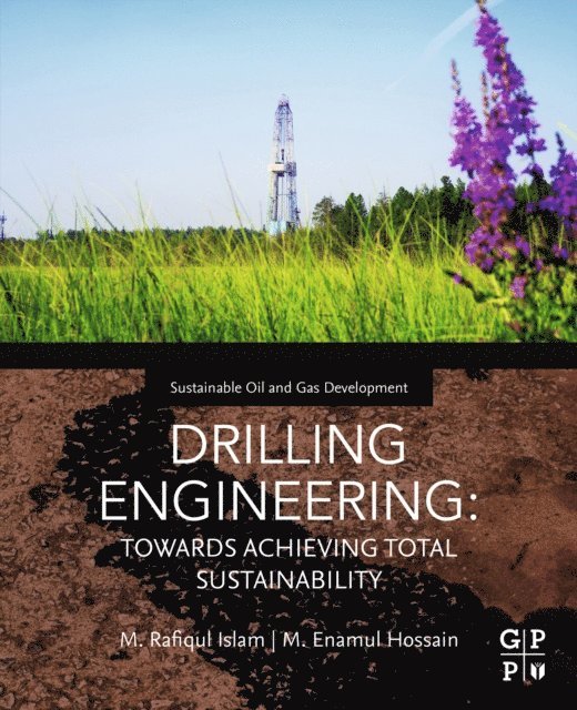 M. Enamul Hossain, M. Rafiqul Islam - DRILLING ENGINEERING, E-bok