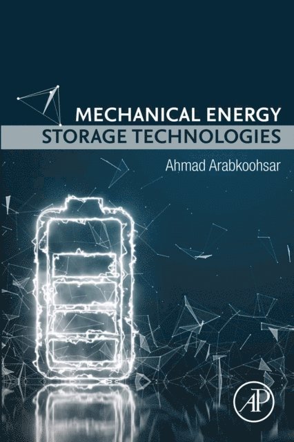 Ahmad Arabkoohsar - Mechanical Energy Storage Technologies, E-bok