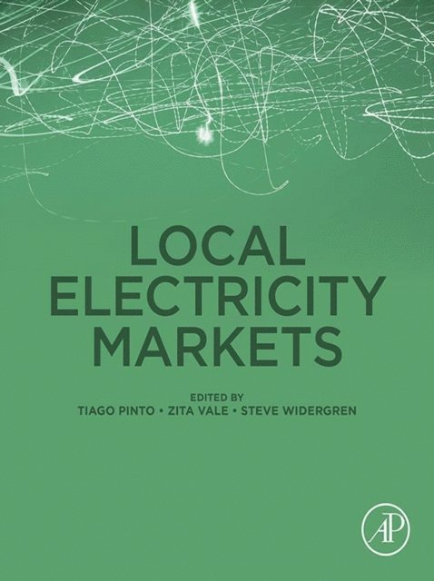 Steve Widergren, Zita Vale, Tiago Pinto - Local Electricity Markets, E-bok