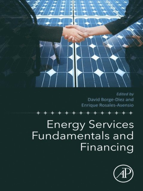 Enrique Rosales-Asensio, David Borge-Diez - Energy Services Fundamentals and Financing, E-bok