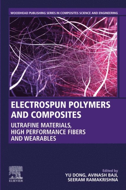 Seeram Ramakrishna, Avinash Baji, Yu Dong - Electrospun Polymers and Composites, E-bok