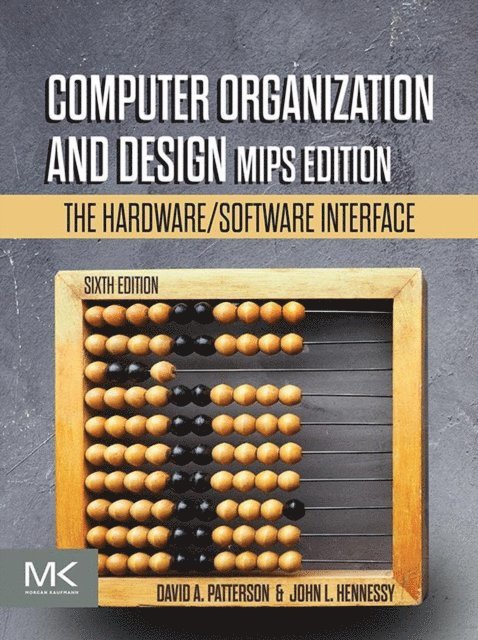 John L. Hennessy, David A. Patterson - Computer Organization and Design MIPS Edition, E-bok