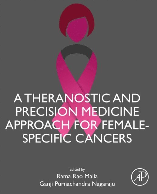 Ganji Purnachandra Nagaraju, Rama Rao Malla - Theranostic and Precision Medicine Approach for Female-Specific Cancers, E-bok