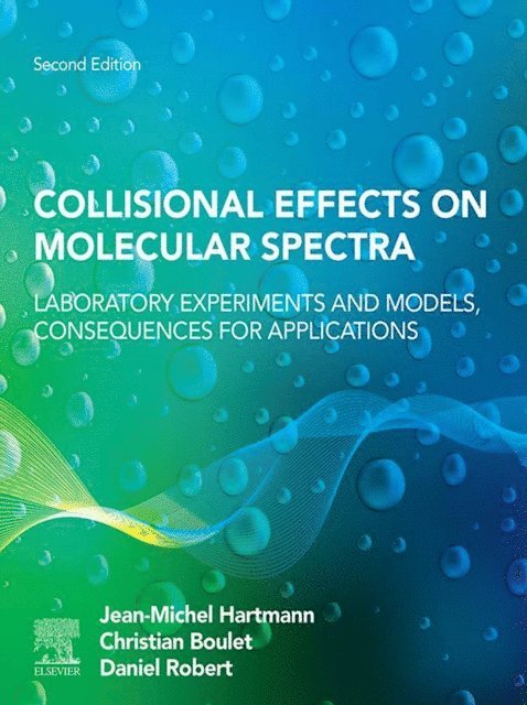 Daniel Robert, Christian Boulet, Jean-Michel Hartmann - Collisional Effects on Molecular Spectra, E-bok