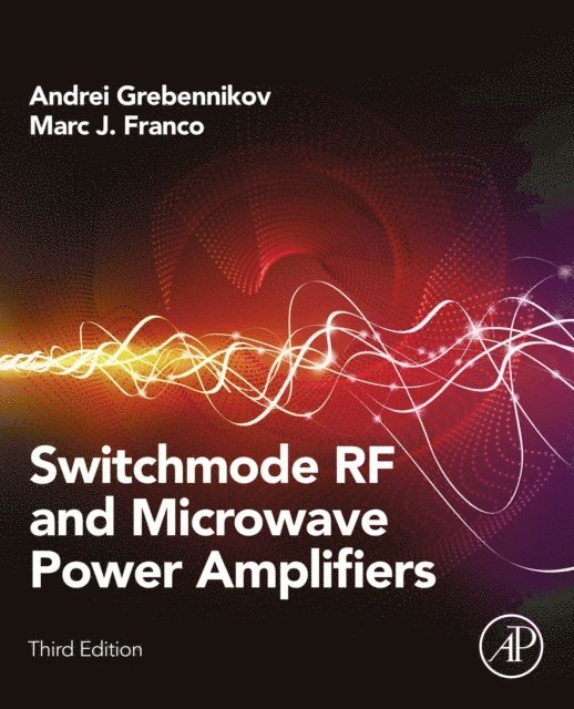 Marc J. Franco, Andrei Grebennikov - Switchmode RF and Microwave Power Amplifiers, E-bok