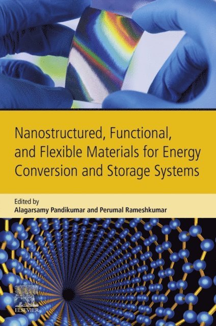 Perumal Rameshkumar, A. Pandikumar - Nanostructured, Functional, and Flexible Materials for Energy Conversion and Storage Systems, E-bok