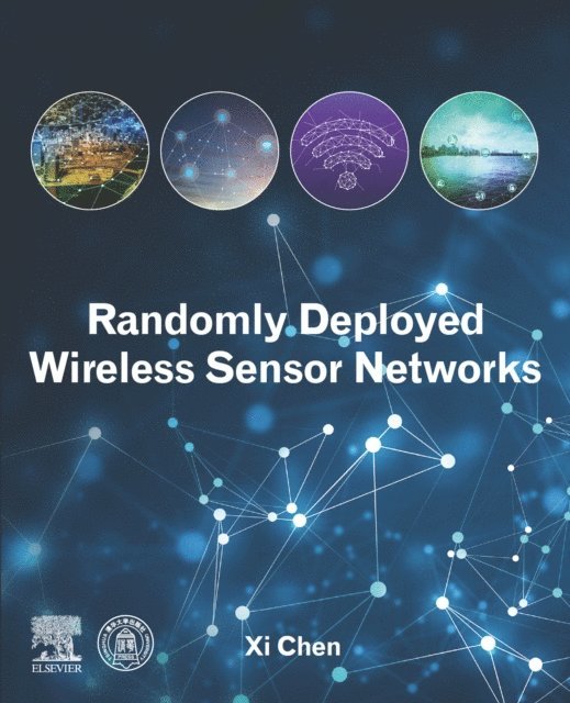 Xi Chen - Randomly Deployed Wireless Sensor Networks, E-bok