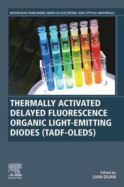 Lian Duan - Thermally Activated Delayed Fluorescence Organic Light-Emitting Diodes (TADF-OLEDs), E-bok