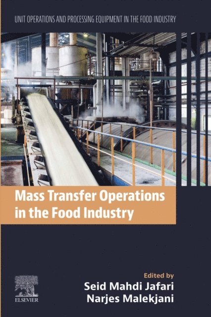 Narjes Malekjani, Seid Mahdi Jafari - Mass Transfer Operations in the Food Industry, E-bok