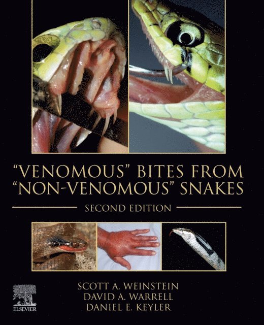 Daniel E Keyler, David A. Warrell, Scott A Weinstein - &quote;Venomous&quote; Bites from &quote;Non-Venomous&quote; Snakes, E-bok