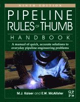 M.J. Kaiser, E.W. McAllister - Pipeline Rules of Thumb Handbook, Häftad. Tillgänglighet: Lägg i varukorg