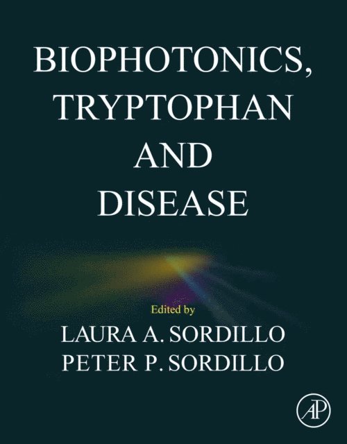 Peter P. Sordillo, Laura A. Sordillo - Biophotonics, Tryptophan and Disease, E-bok. Tillgänglighet: Lägg i varukorg