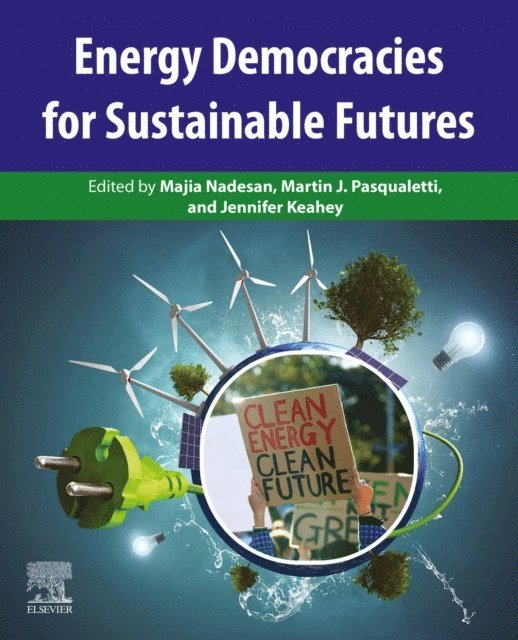 Jennifer Keahey, Martin J. Pasqualetti, Majia Nadesan - Energy Democracies for Sustainable Futures, E-bok
