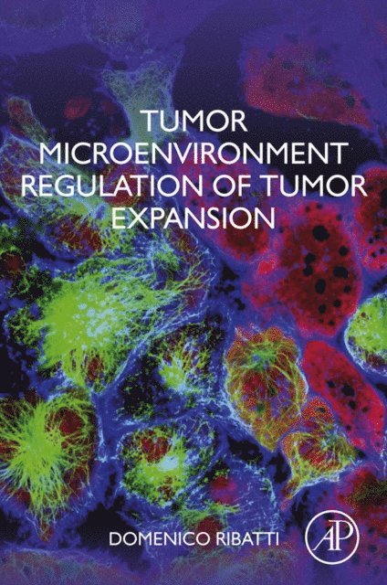 Domenico Ribatti - Tumor Microenvironment Regulation of Tumor Expansion, E-bok