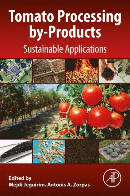 Antonis A. Zorpas, Mejdi Jeguirim - Tomato Processing by-Products, E-bok. Tillgänglighet: Lägg i varukorg