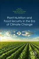 Vinay Kumar, Ashish Kumar Srivastava, Penna Suprasanna - Plant Nutrition and Food Security in the Era of Climate Change, Häftad
