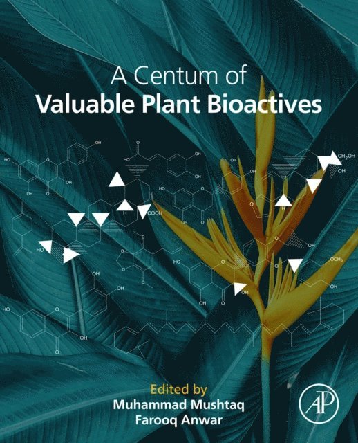 Farooq Anwar, Muhammad Mushtaq - Centum of Valuable Plant Bioactives, E-bok