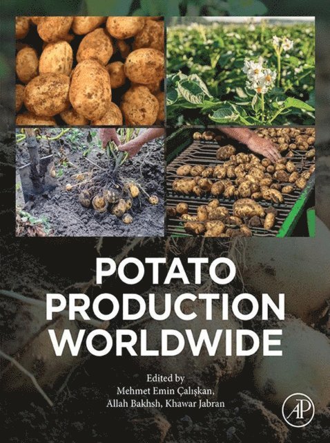 Khawar Jabran, Allah Bakhsh, Mehmet Emin Caliskan - Potato Production Worldwide, E-bok