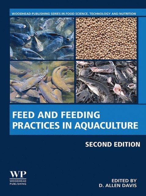 D. Allen Davis - Feed and Feeding Practices in Aquaculture, E-bok