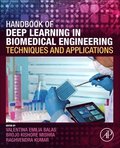 Handbook of Deep Learning in Biomedical Engineering