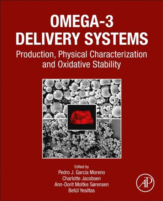 Betul Yesiltas, Ann-Dorit Moltke Sorensen, Charlotte Jacobsen, Pedro J. Garcia-Moreno - Omega-3 Delivery Systems, E-bok