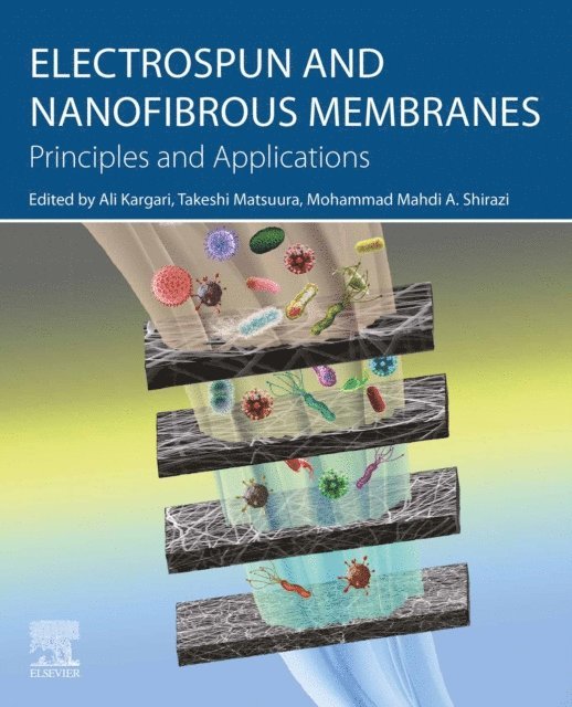 Mohammad Mahdi A. Shirazi, Takeshi Matsuura, Ali Kargari - Electrospun and Nanofibrous Membranes, E-bok