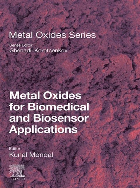 Kunal Mondal - Metal Oxides for Biomedical and Biosensor Applications, E-bok