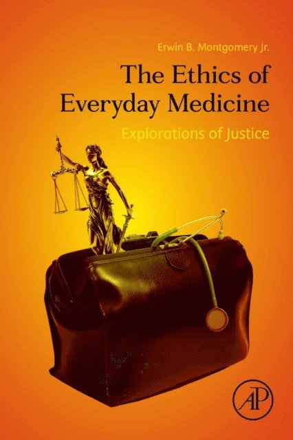 Erwin B. Montgomery Jr. - Ethics of Everyday Medicine, E-bok. Tillgänglighet: Lägg i varukorg