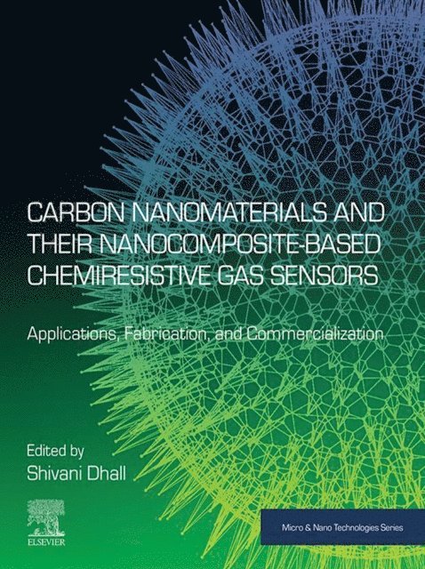 Shivani Dhall - Carbon Nanomaterials and their Nanocomposite-Based Chemiresistive Gas Sensors, E-bok