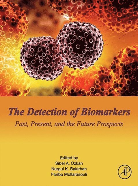 Fariba Mollarasouli, Nurgul K. Bakirhan, Sibel A. Ozkan - Detection of Biomarkers, E-bok