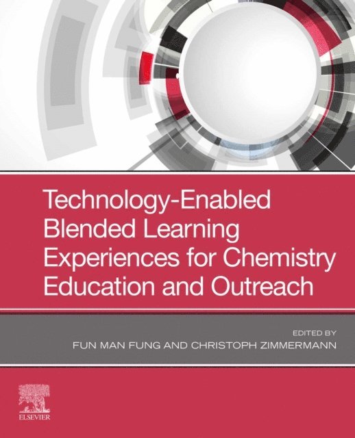 Christoph Zimmermann, Fun Man Fung - Technology-Enabled Blended Learning Experiences for Chemistry Education and Outreach, E-bok