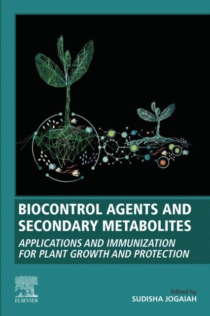 Sudisha Jogaiah - Biocontrol Agents and Secondary Metabolites, E-bok