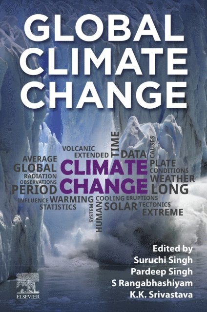 K.K. Srivastava, Rangabhashiyam Selvasembian, Pardeep Singh, Suruchi Singh - Global Climate Change, E-bok