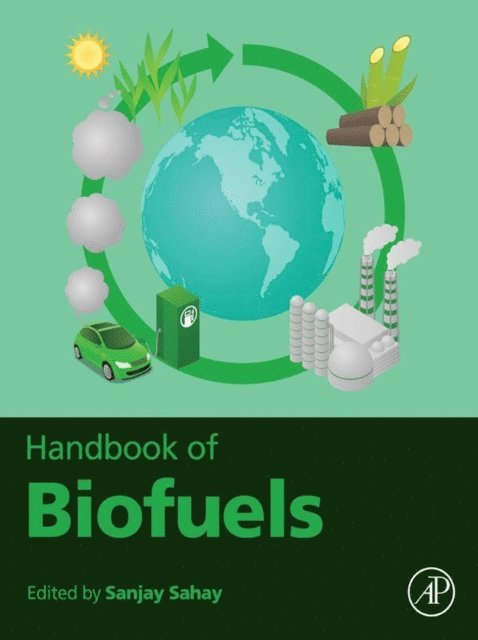 Sanjay Sahay - Handbook of Biofuels, E-bok