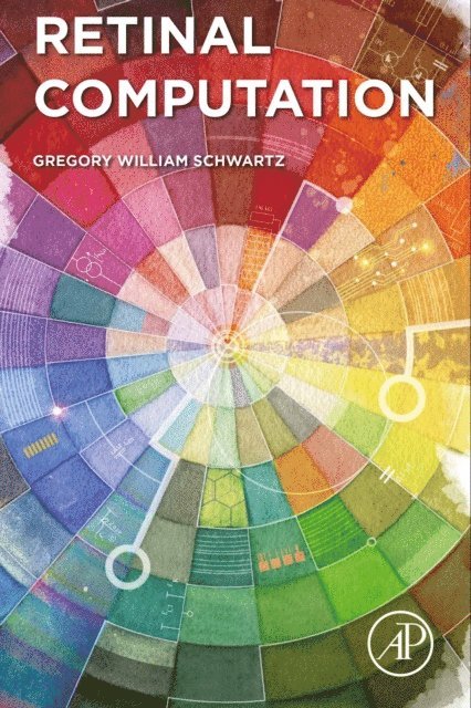 Greg Schwartz - Retinal Computation, E-bok. Tillgänglighet: Lägg i varukorg